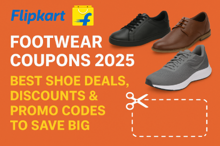 Flipkart Footwear Coupons 2025 – Best Shoe Deals, Discounts & Promo Codes to Save Big